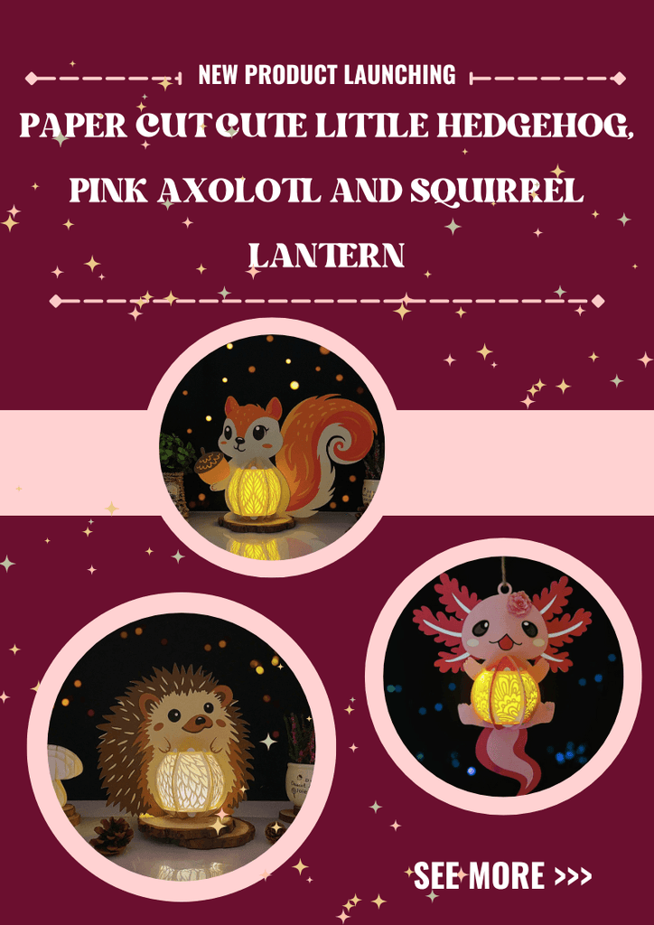 NEW PRODUCT LAUNCHING: Paper Cut Cute Little Hedgehog, Pink Axolotl and Squirrel Lantern - LightboxGoodman