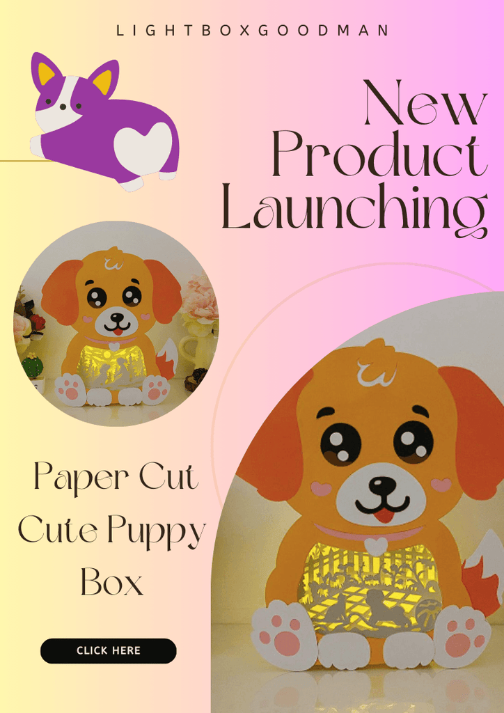 NEW PRODUCT LAUNCHING: Paper Cut Cute Puppy Box - LightboxGoodman