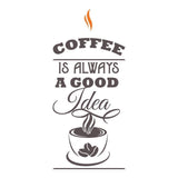 Coffee Is Always A Good Idea - Cricut File - Svg, Png, Dxf, Eps - LightBoxGoodMan