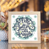 Friendship Quote 2 – Paper Cut Light Box File - 8x8" - Cricut File - LightBoxGoodMan - LightboxGoodman