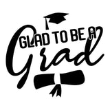 Glad To Be A Grad - Cricut File - Svg, Png, Dxf, Eps - LightBoxGoodMan