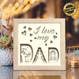 I Love My Dad 4 – Paper Cut Light Box File - Cricut File - 8x8 inches - LightBoxGoodMan - LightboxGoodman