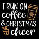 I Run On Coffee And Christmas Cheer - Cricut File - Svg, Png, Dxf, Eps - LightBoxGoodMan