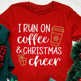 I Run On Coffee And Christmas Cheer - Cricut File - Svg, Png, Dxf, Eps - LightBoxGoodMan - LightboxGoodman