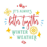 Its Always Better Together In Winter - Cricut File - Svg, Png, Dxf, Eps - LightBoxGoodMan - LightboxGoodman