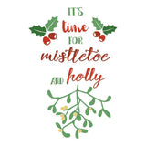 Its Time For Mistletoe And Holly - Cricut File - Svg, Png, Dxf, Eps - LightBoxGoodMan