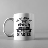 Let Me Adjust My Crown And Get Started - Cricut File - Svg, Png, Dxf, Eps - LightBoxGoodMan - LightboxGoodman