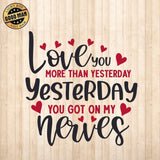 Love You More Than Yesterday - Cricut File - Svg, Png, Dxf, Eps - LightBoxGoodMan - LightboxGoodman