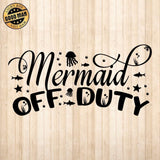 Mermaid Off Duty - Cricut File - Svg, Png, Dxf, Eps - LightBoxGoodMan - LightboxGoodman