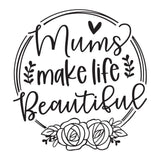 Mums Make Life Beautiful - Cricut File - Svg, Png, Dxf, Eps - LightBoxGoodMan - LightboxGoodman