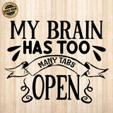 My Brain Has Too Many - Cricut File - Svg, Png, Dxf, Eps - LightBoxGoodMan - LightboxGoodman