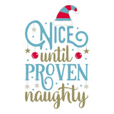 Nice Until Proven Naughty - Cricut File - Svg, Png, Dxf, Eps - LightBoxGoodMan