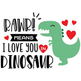 Rawr Means I Love You In Dinosaur - Cricut File - Svg, Png, Dxf, Eps - LightBoxGoodMan