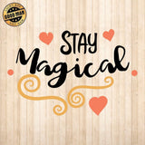 Stay Magical - Cricut File - Svg, Png, Dxf, Eps - LightBoxGoodMan - LightboxGoodman