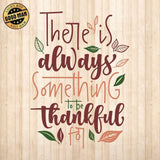 There Is Always Something To Be Thankful For - Cricut File - Svg, Png, Dxf, Eps - LightBoxGoodMan - LightboxGoodman