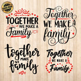 Together We Make A Family - Cricut File - Svg, Png, Dxf, Eps - LightBoxGoodMan - LightboxGoodman