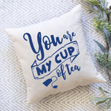 You Are My Cup Of Tea - Cricut File - Svg, Png, Dxf, Eps - LightBoxGoodMan - LightboxGoodman